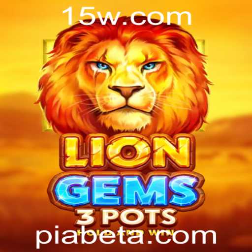 Explore o Mundo de LionGems3pots em uma Experiência Empolgante com Piabet
